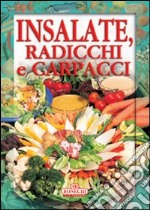 Insalate, radicchi e carpacci libro