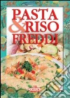 Pasta e riso freddi libro