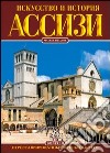 Assisi. Ediz. russa libro