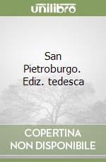 San Pietroburgo. Ediz. tedesca libro