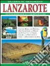 Lanzarote. Ediz. spagnola libro