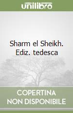 Sharm el Sheikh. Ediz. tedesca libro