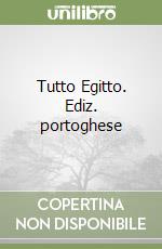 Tutto Egitto. Ediz. portoghese libro