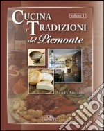 Cucina e tradizioni del Piemonte. Vol. 1: Asti e l'Astesana libro