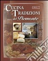 Cucina e tradizioni del Piemonte. Vol. 1: Asti e l'Astesana libro