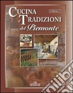 Cucina e tradizioni del Piemonte. Vol. 2: Alessandria e il Monferrato libro