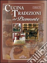 Cucina e tradizioni del Piemonte. Vol. 4: Torino e il Piemonte Orientale libro