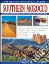 Il sud del Marocco. Ediz. inglese libro