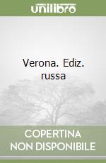 Verona. Ediz. russa