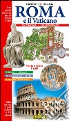 Roma e il Vaticano. Ediz. a colori libro