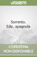 Sorrento. Ediz. spagnola libro