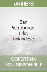 San Pietroburgo. Ediz. finlandese libro