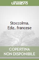 Stoccolma. Ediz. francese libro