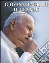 Giovanni Paolo II il Grande libro