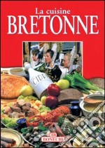 La cucina bretone. Ediz. francese libro