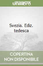 Svezia. Ediz. tedesca libro