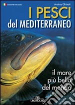 Pesci del Mediterraneo il mare più bello del mondo libro