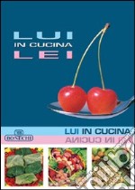 Lui e lei in cucina. Ediz. a colori libro