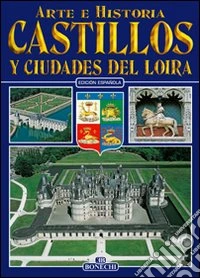 Castelli e città della Loira. Ediz. spagnola