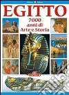 Egitto. 7000 anni di storia. Ediz. italiana libro