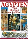 Egitto. 7000 anni di storia. Ediz. tedesca libro