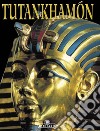 Tutankhamen. Ediz. spagnola libro