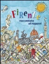 Firenze raccontata ai ragazzi libro