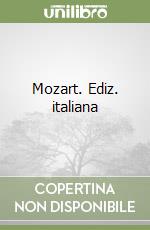 Mozart. Ediz. italiana