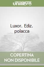 Luxor. Ediz. polacca libro