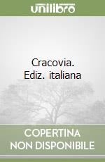 Cracovia. Ediz. italiana libro