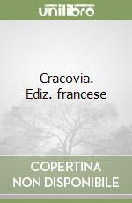 Cracovia. Ediz. francese