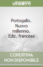 Portogallo. Nuovo millennio. Ediz. francese libro