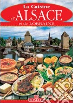 Cucina Alsazia e Lorena. Ediz. francese libro