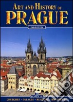 Praga. Arte e storia. Ediz. inglese libro