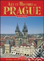 Praga. Arte e storia. Ediz. francese libro