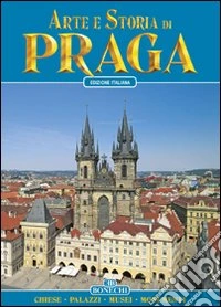 Praga. Arte e storia
