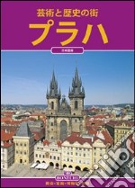 Praga. Ediz. giapponese libro