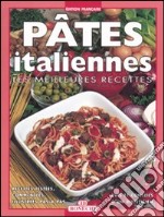 Pâtes italiennes. Ediz. a colori libro