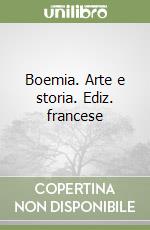 Boemia. Arte e storia. Ediz. francese libro