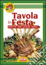 Grandi ricette. Tavola in festa libro