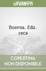 Boemia. Ediz. ceca libro