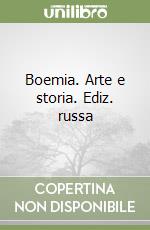 Boemia. Arte e storia. Ediz. russa libro