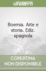 Boemia. Arte e storia. Ediz. spagnola libro