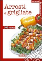 Arrosti e grigliate libro