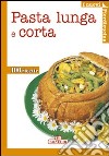 Pasta lunga e corta libro