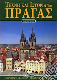Praga. Arte e storia. Ediz. greca