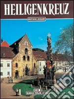 Heiligenkreuz. Ediz. tedesca libro