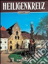 Heiligenkreuz. Ediz. tedesca libro