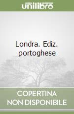 Londra. Ediz. portoghese libro