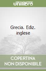 Grecia. Ediz. inglese
